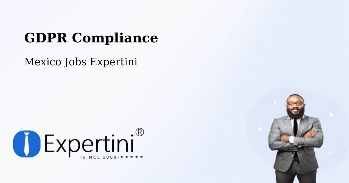 EU GDPR Compliance Statement – Rizo De Oro - Mexico Jobs Expertini